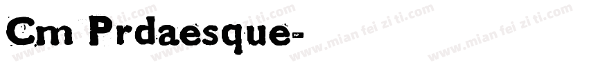 Cm Prdaesque字体转换